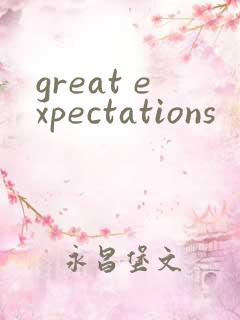 great expectations