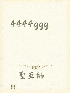4444ggg