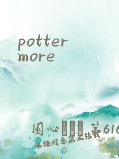 potter more
