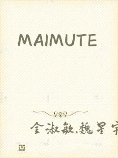MAIMUTE
