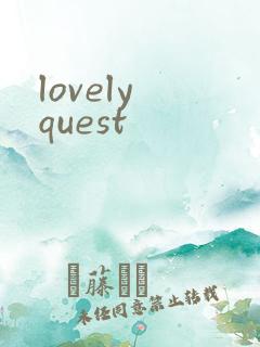lovely quest