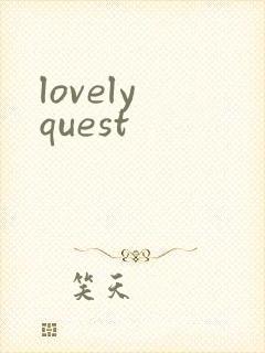 lovely quest