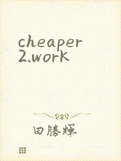 cheaper2.work