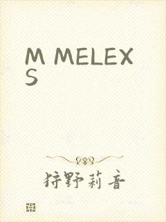 M MELEXS