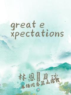 great expectations
