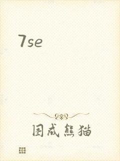 7se