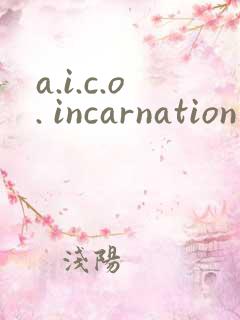 a.i.c.o. incarnation