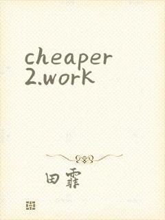 cheaper2.work