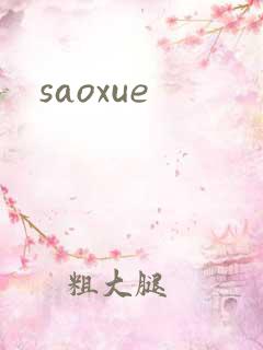 saoxue