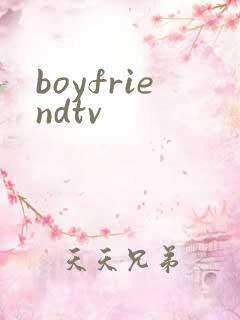 boyfriendtv