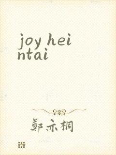 joy heintai