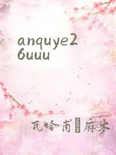 anquye26uuu