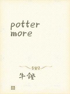 potter more