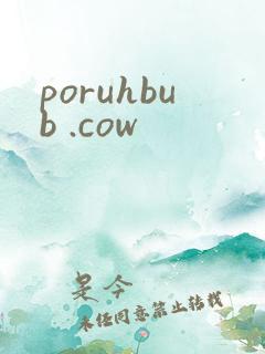 poruhbub .cow