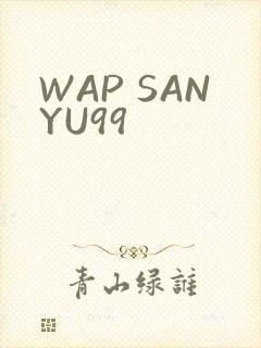 WAP SANYU99