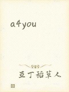 a4you