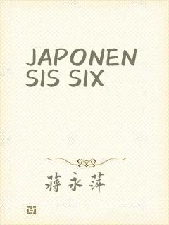 JAPONENSIS SIX