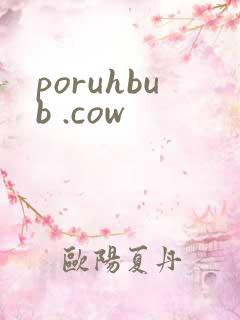 poruhbub .cow