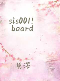 sis001! board