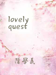 lovely quest