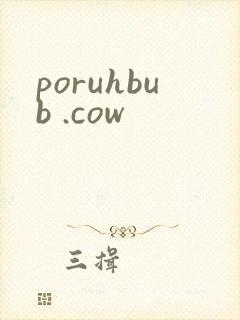 poruhbub .cow