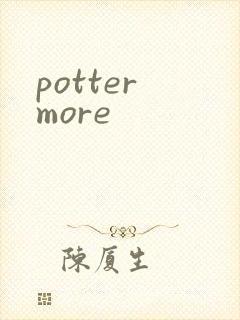 potter more