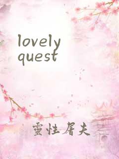 lovely quest