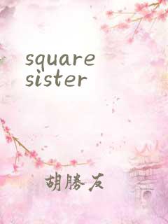 square sister