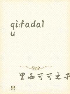 qifadalu