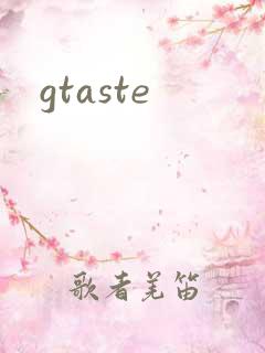 gtaste