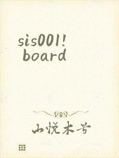 sis001! board