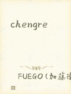 chengre