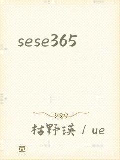 sese365