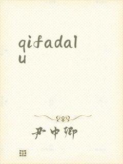 qifadalu