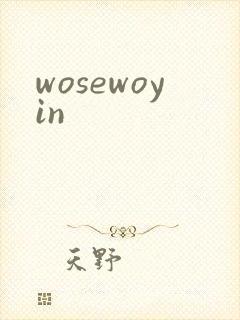 wosewoyin