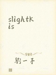 slightkis