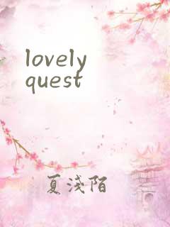 lovely quest