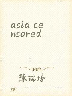 asia censored
