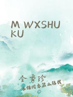 M WXSHUKU