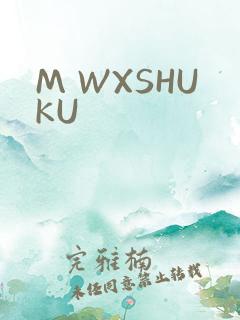 M WXSHUKU