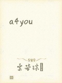 a4you