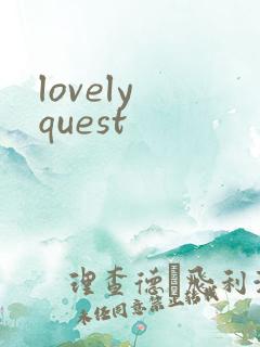 lovely quest