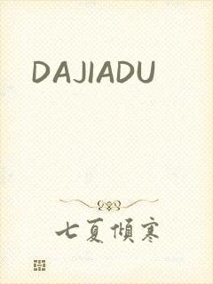 DAJIADU