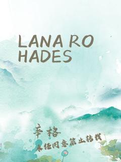 LANA ROHADES