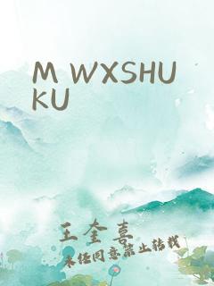 M WXSHUKU