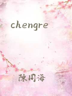 chengre