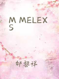 M MELEXS
