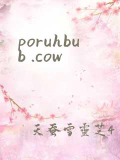 poruhbub .cow