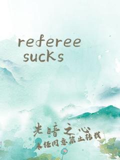 referee sucks