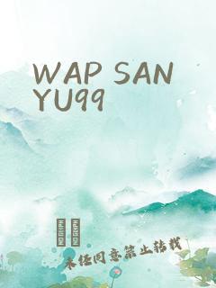 WAP SANYU99
